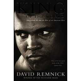 King of the World: Muhammad Ali and the Rise of a... by Remnick, David Paperback