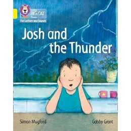 Josh and the Thunder: Band 03/Yellow (Collins Big Cat Phoni... by Mugford, Simon