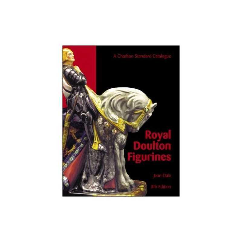 The Charlton Standard Catalogue of Royal Doulton Figu... by Dale, Jean Paperback