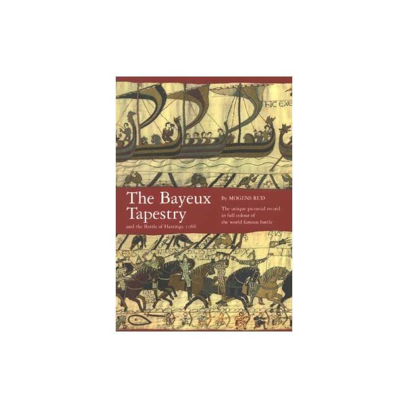 The Bayeux Tapestry: And the Battle of Hastings 1066 by Rud, Mogens Paperback