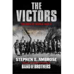 The Victors: The Men of WWII by Ambrose, Stephen E. Paperback Book