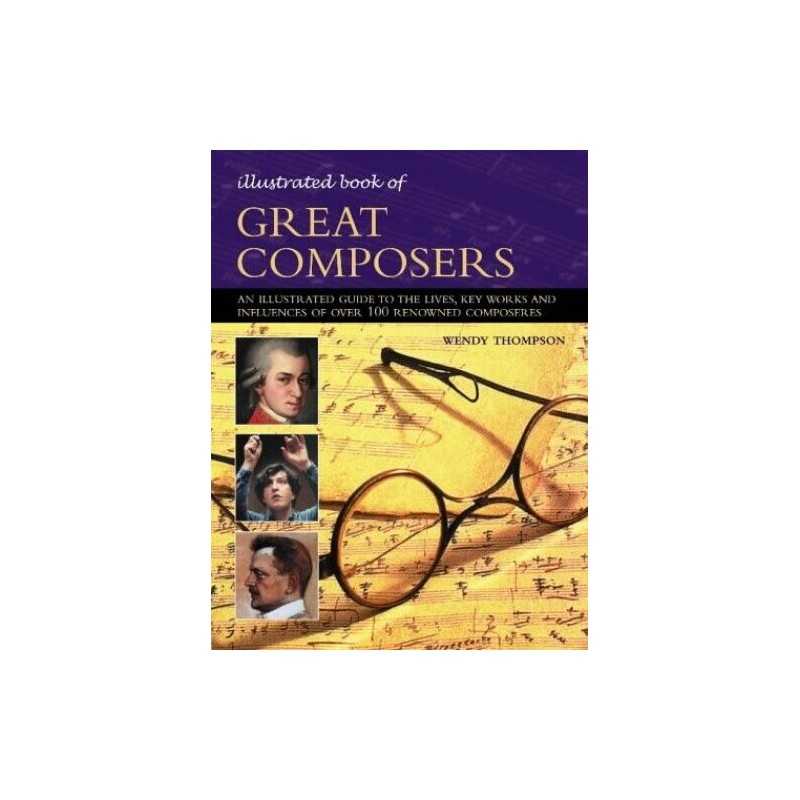 Illustrated Book of Great Composers by Wendy Thompson Paperback Book