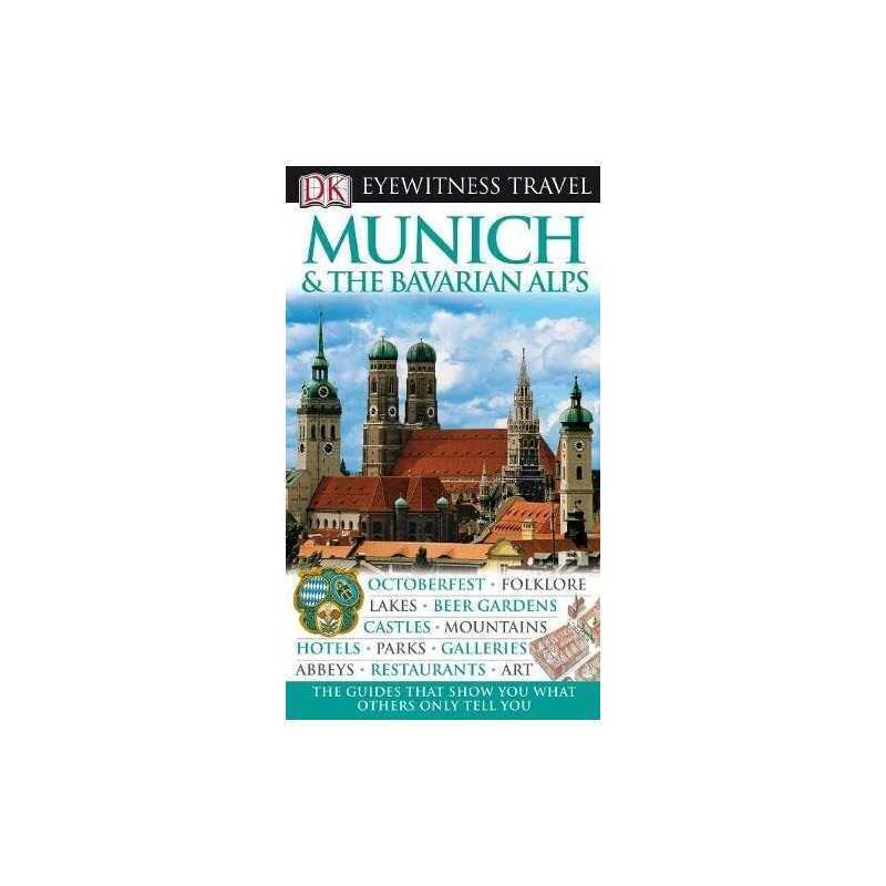 DK Eyewitness Travel Guide: Munich & the Bavarian Alps by Collectif Hardback The