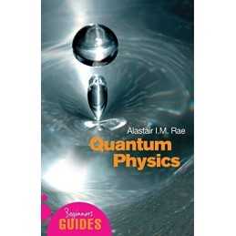 Quantum Physics: A Beginners Guide by Alastair I.M. Rae Paperback Book The