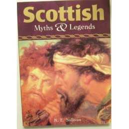 Scottish Myths & Legends by Sullivan, K.E Paperback Book