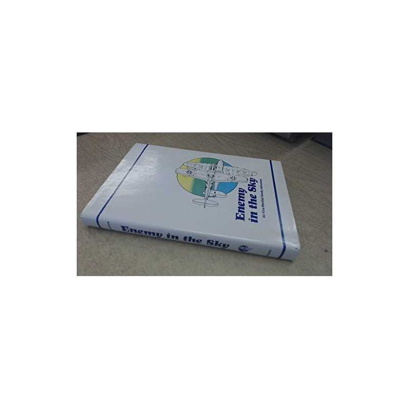Enemy in the Sky: My 1940 Diary by Sandy. Johnstone Book
