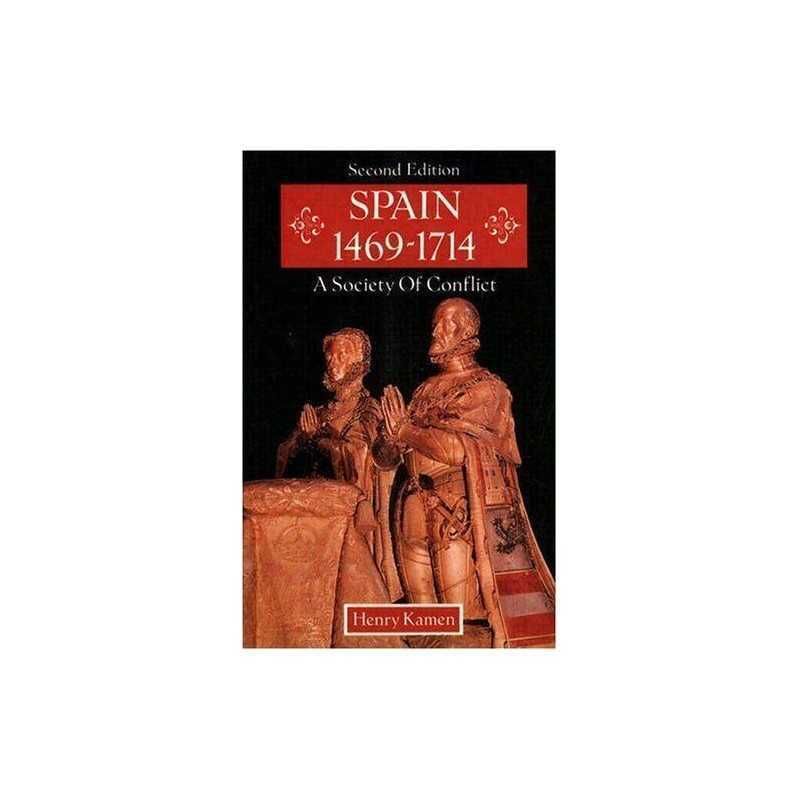 Spain 1469-1714: A Society of Conflict by Kamen, Henry Paperback Book