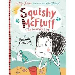 Squishy McFluff: Seaside Rescue!: 1 (Squishy McFluff the Invisi... by Jones, Pip