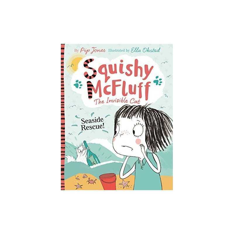 Squishy McFluff: Seaside Rescue!: 1 (Squishy McFluff the Invisi... by Jones, Pip