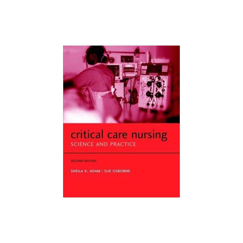 Critical Care Nursing: Science and Practice (Oxf... by Adam, Sheila K. Paperback