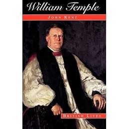 William Temple: Church, State and Society in Britain,... by Kent, John Paperback