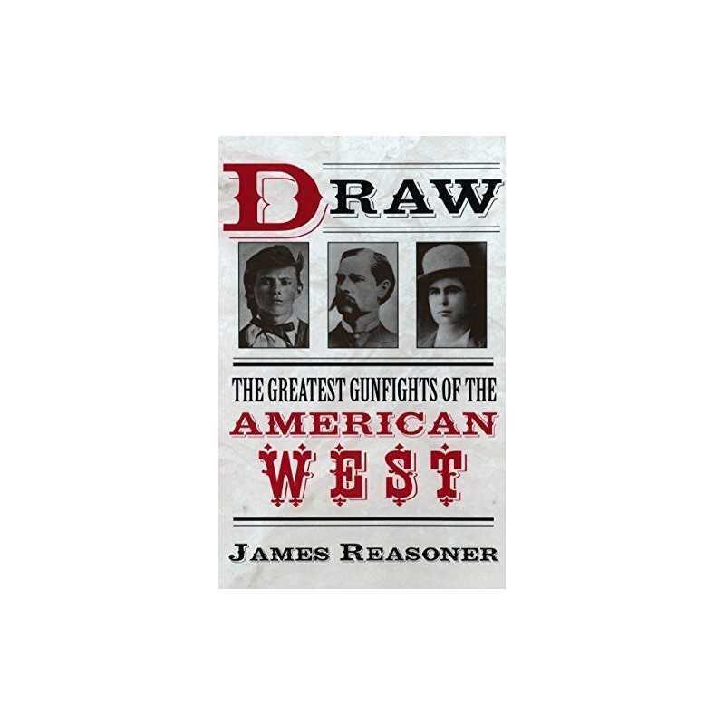 Draw: The Greatest Gunfights of the American Wes... by Reasoner, James Paperback