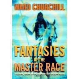 Fantasies of the Master Race: Liter..., Churchill, Ward