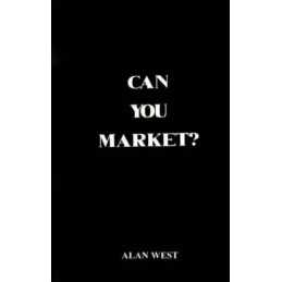 Can You Market?, West, Alan