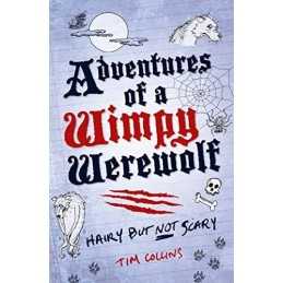 Adventures of a Wimpy Werewolf: Hairy But Not Scary by Collins, Tim Book The