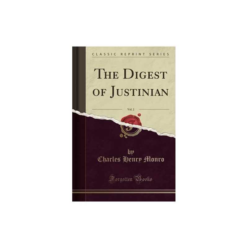 The Digest of Justinian, Vol. 2 (Cl..., Henry Monro, Ch