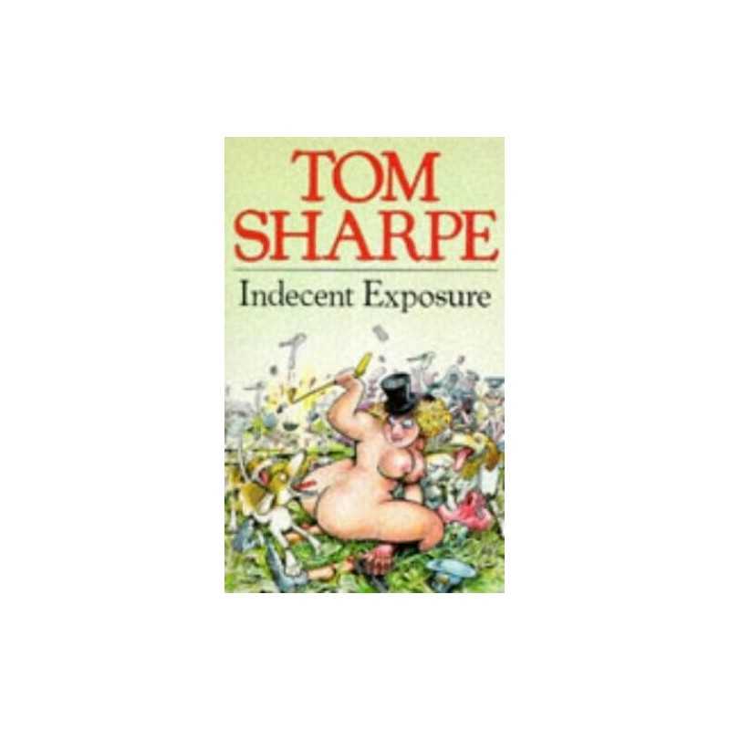 Indecent Exposure by Sharpe, Tom Paperback Book