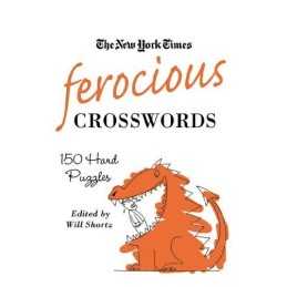 The New York Times Ferocious Crosswords: 150 Hard Puzzles (... by New York Times