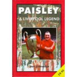 Paisley: A Liverpool Legend by Liversedge, Stan Hardback Book  Fast