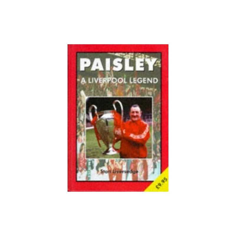 Paisley: A Liverpool Legend by Liversedge, Stan Hardback Book  Fast