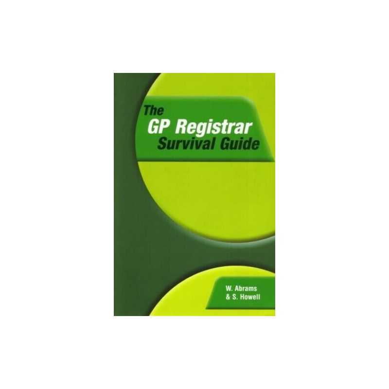 The GP Registrar Survival Guide, Howell, S.
