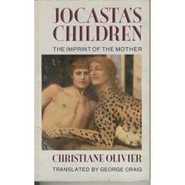 Jocastas Children: The Imprint of the Mother by Olivier, Christiane Paperback