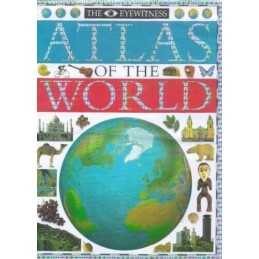 The Eyewitness Atlas of the World (Eyewitness Reference Books) Hardback Book The
