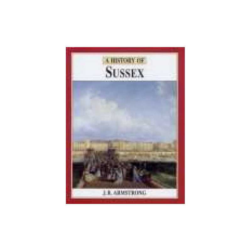 History of Sussex (Darwen County History) by Armstrong, J R Hardback Book The