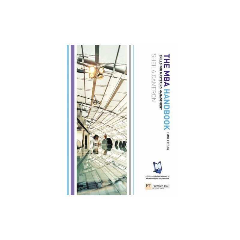 The MBA Handbook: Skills for Mastering Management by Cameron, Sheila Paperback