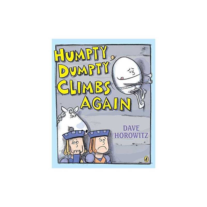 Humpty Dumpty Climbs Again by Horowitz, Dave Book
