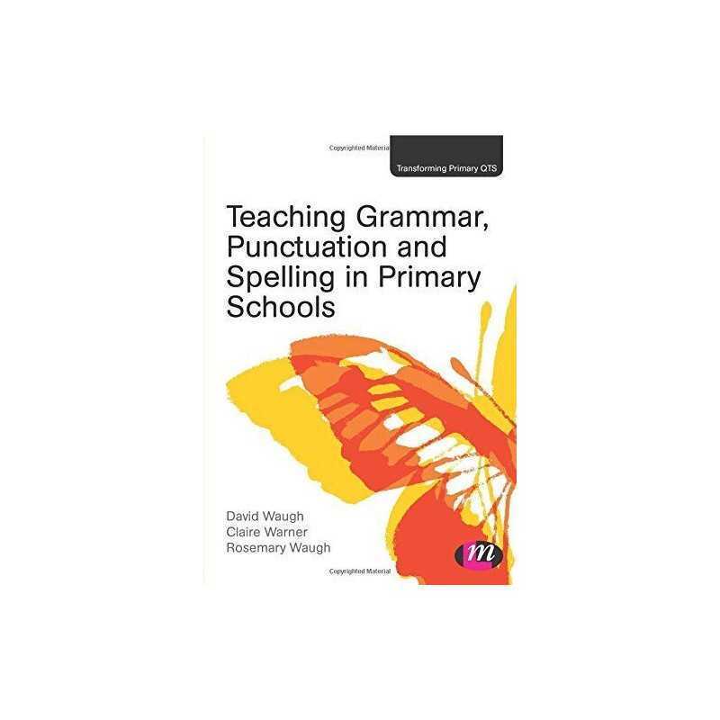 Teaching Grammar, Punctuation and Spelling in Primary Schools ... by David Waugh