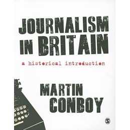 Journalism in Britain: A Historical Introduction by Conboy, Martin Paperback The