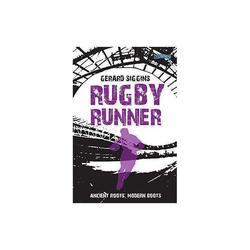 Rugby Runner: Ancient Roots, Modern Boots (Rugby Spirit) by Siggins, Gerard The