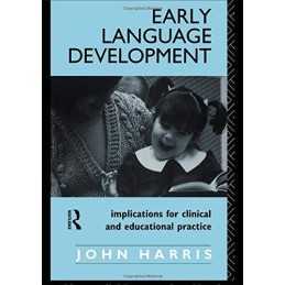 Early Language Development: Implications for Clinic... by Harris, John Paperback
