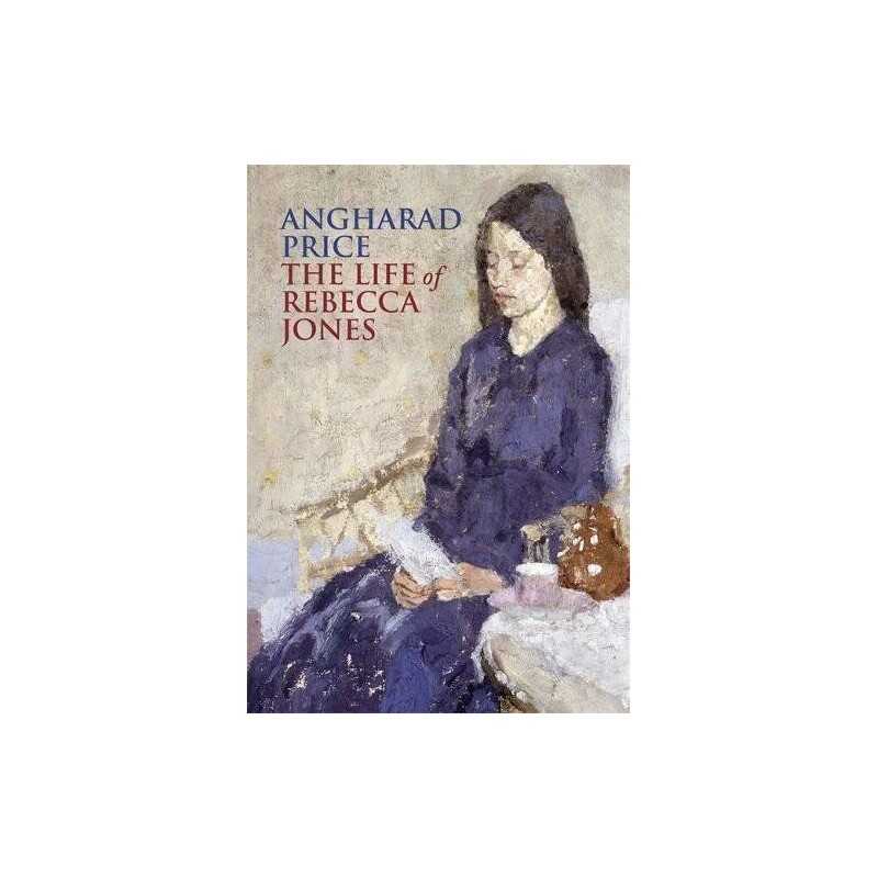 The Life of Rebecca Jones by Angharad Price Book