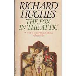 The Fox in the Attic [1st volume in the novel se... by Hughes, Richard Paperback