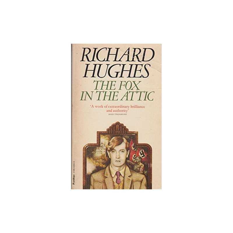 The Fox in the Attic [1st volume in the novel se... by Hughes, Richard Paperback