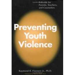 Preventing Youth Violence: A Guide ..., Flannery, Raymo