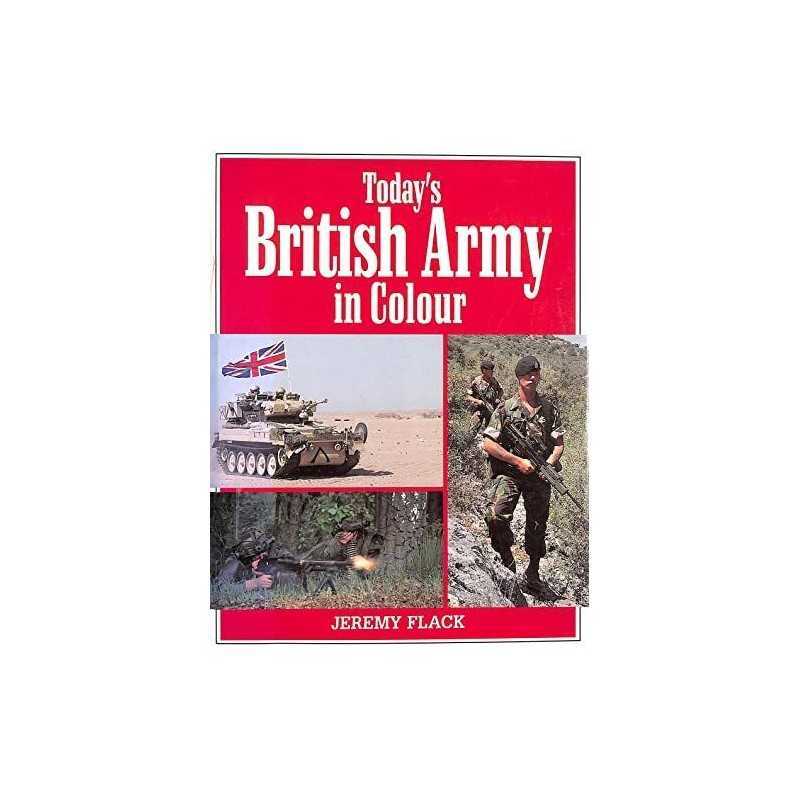 Todays British Army in Colour by Flack, Jeremy Hardback Book  Fast