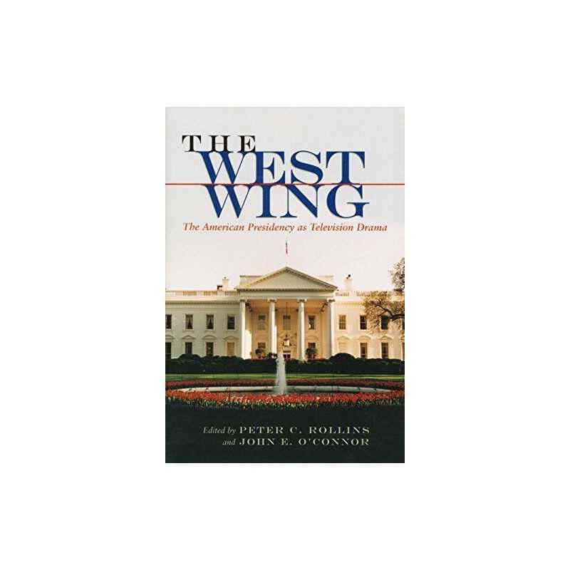 West Wing: The American Presidency as Television... by Peter C Rollins Paperback