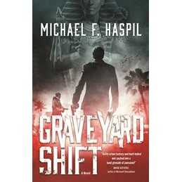 Graveyard Shift, Haspil, Michael F