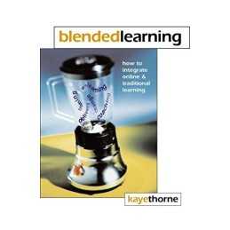 Blended Learning: How to Integrate Onl..., THORNE, Kaye