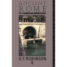 Ancient Rome: City Planning and Administration by Robinson, O. F. Paperback The