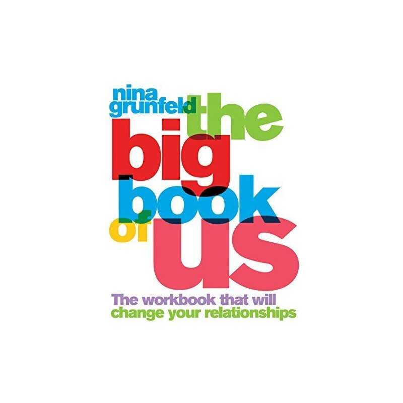 Big Book of Us: The Workbook That Will Change You... by Grunfeld, Nina Paperback