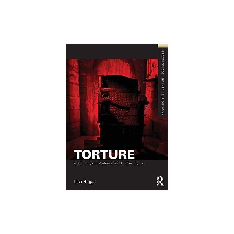 Torture: A Sociology of Violence and H..., Hajjar, Lisa