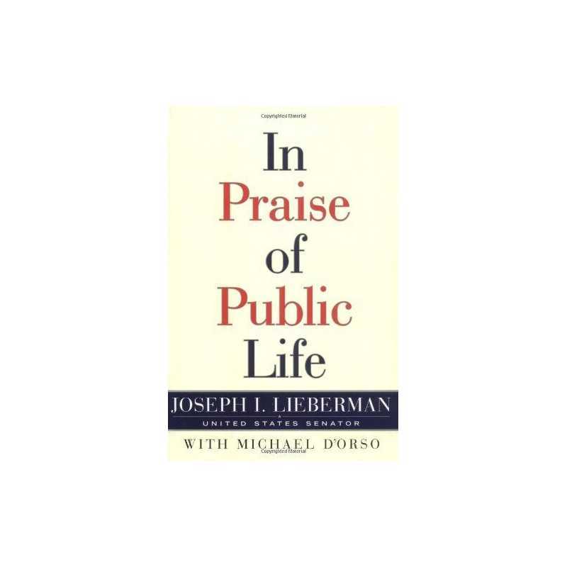 In Praise of Public Life, Lieberman, Joseph I.