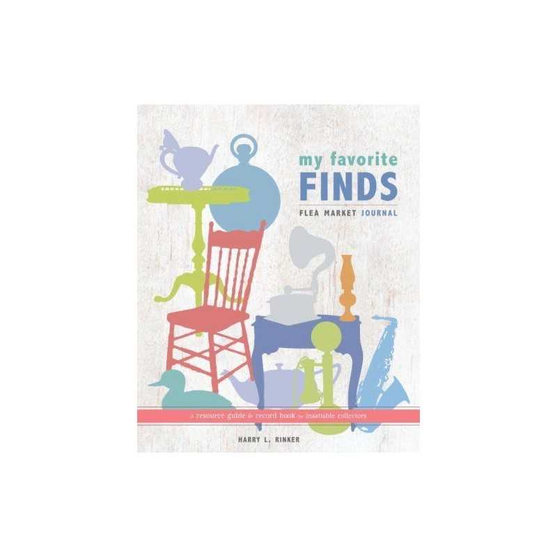 My Favorite Finds: Flea Market Jour..., Rinker, Harry L