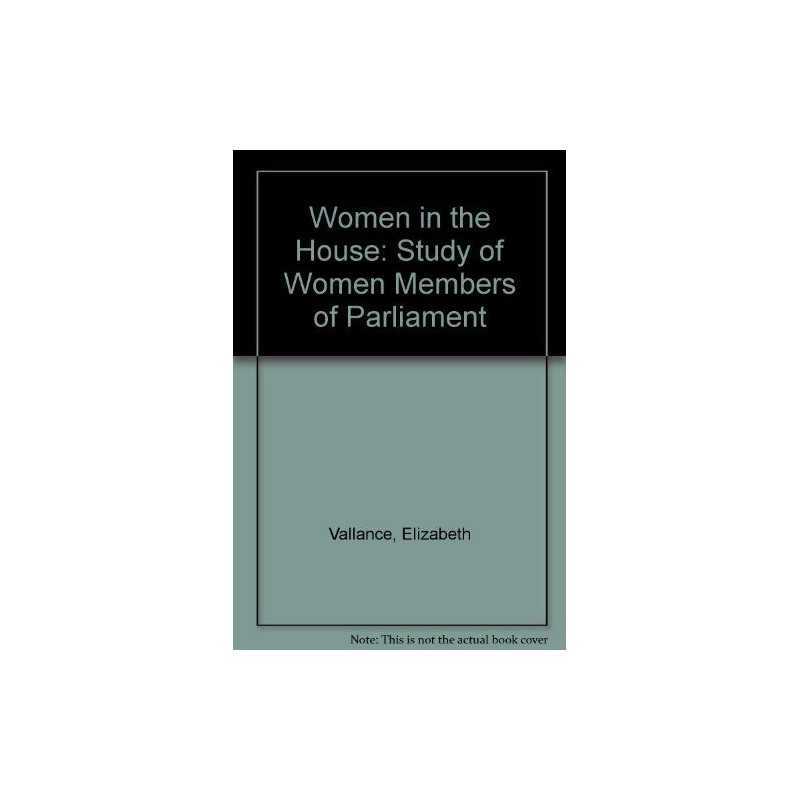 Women in the House: Study of Women ..., Vallance, Eliza