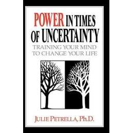 Power in Times of Uncertainty: Trai..., Petrella Ph.D,