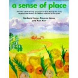 A Sense of Place: Activities Which Develop Geographica... by Kerr, Ann Paperback